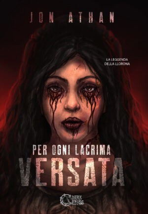 Morta con occhi foschi e lacrime di sangue, copertina del libro dark horror "Per Ogni Lacrima Ersata".