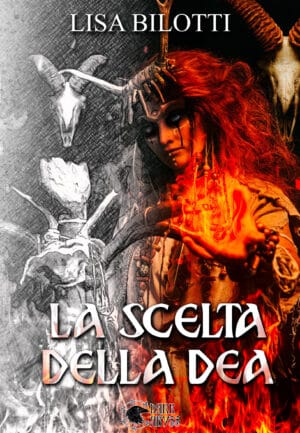 Misteriosa copertina del libro "La scelta della dea" di Lisa Bilotti, buona atmosfera dark e elementi di fantasy fantasy horror.