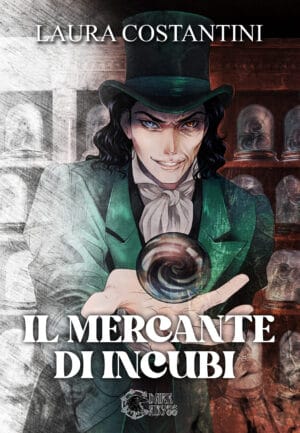 Fumetto Dark Abyss, romanzo horror e dark fantasy "Il mercante di incubi" di Laura Costantini.